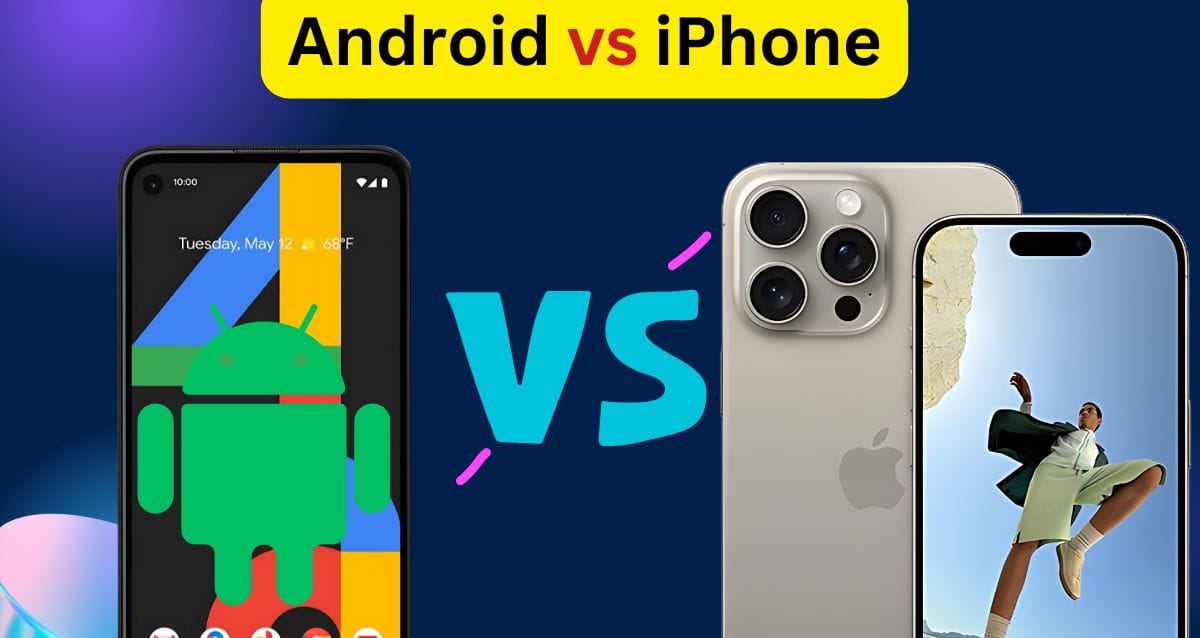 Android vs iPhone: 2024 में कौन सा बेहतर है?